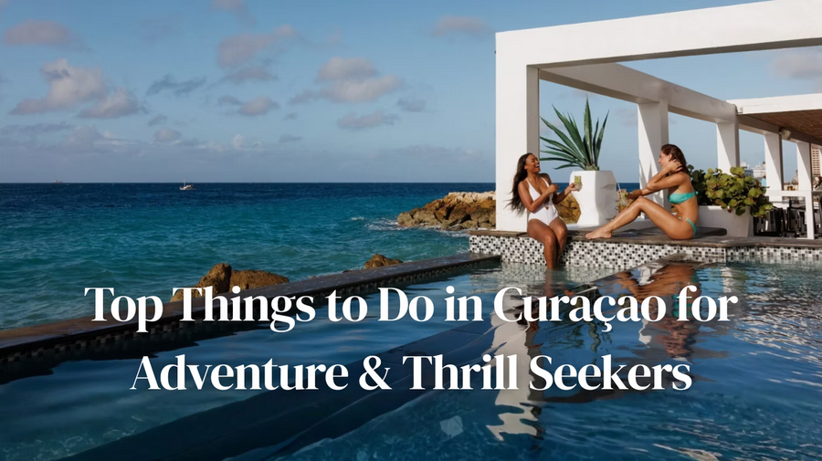 Top Things to Do in Curaçao for Adventure & Thrill Seekers
